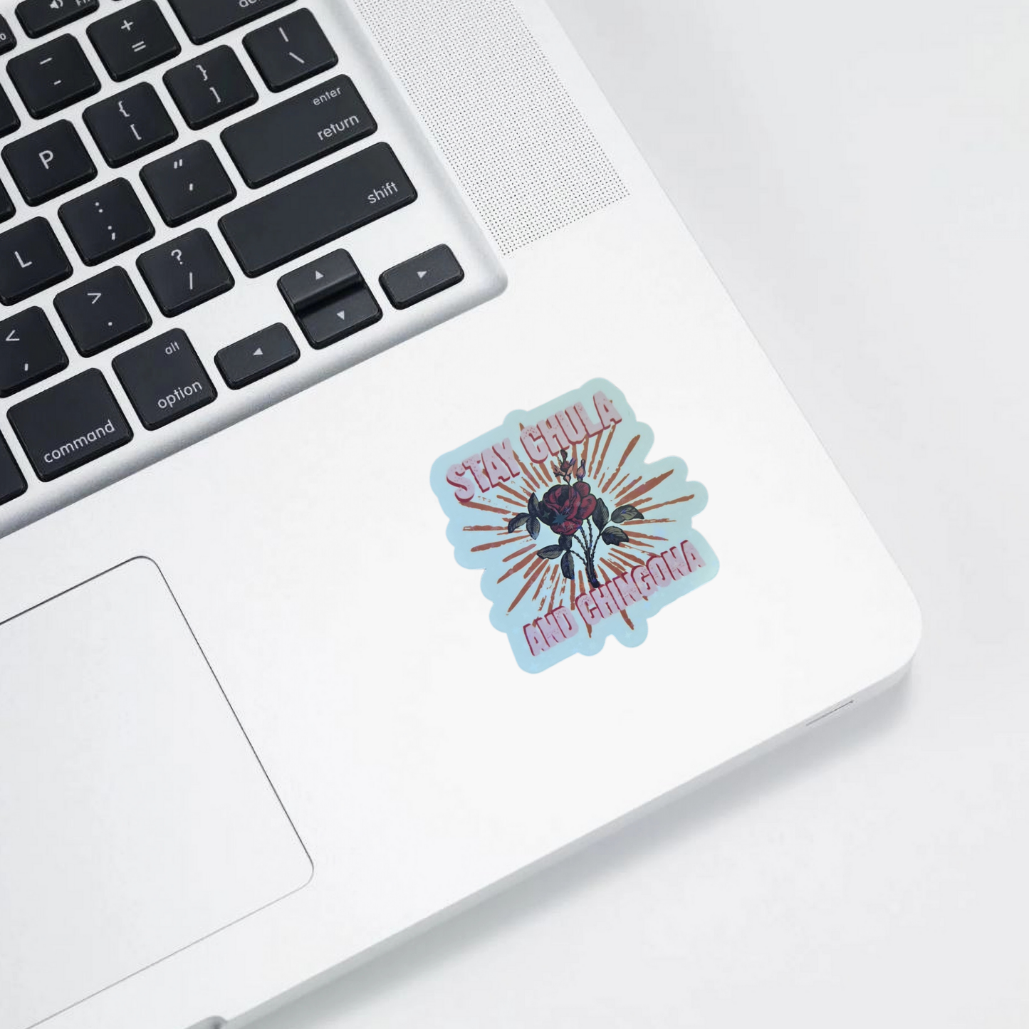 Stay Chula and Chingona – Die Cut Holographic Sticker | Feminine, Fierce & Full of Poder 💖🔥