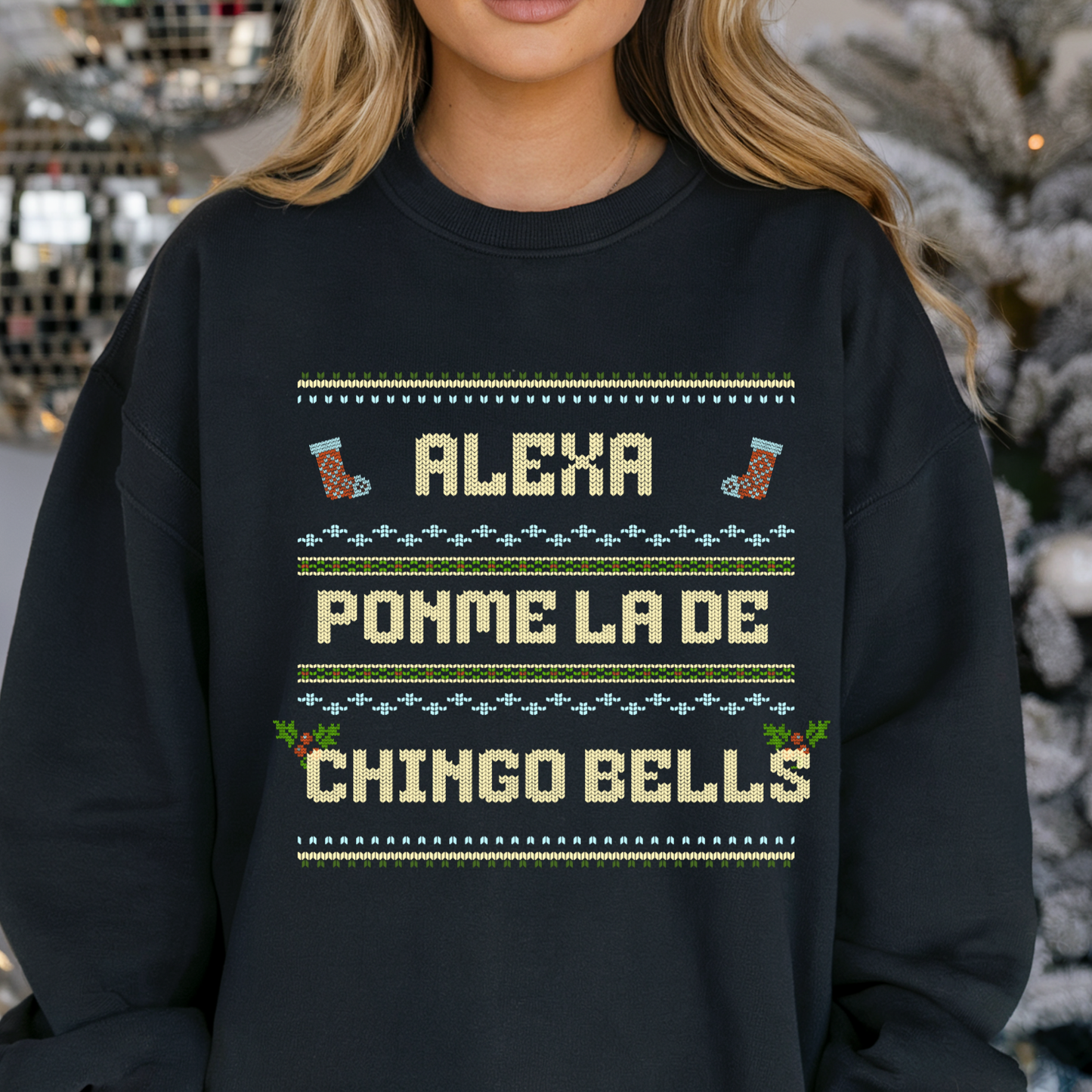 Alexa Ponme la de Chingo Bells Sweatshirt – Sudadera Unisex con Humor Navideño