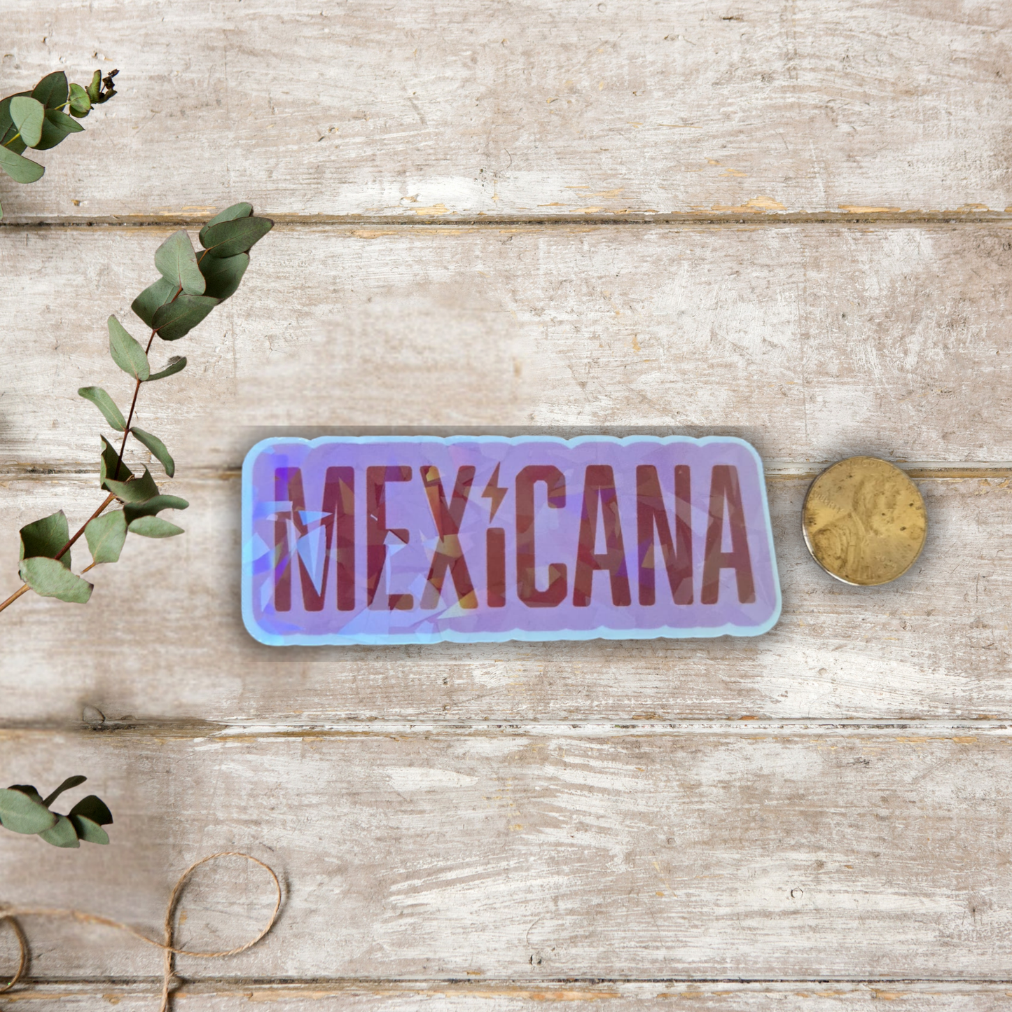 Mexicana – Die Cut Holographic Sticker | Orgullo Rosa con Electric Power ⚡🌸