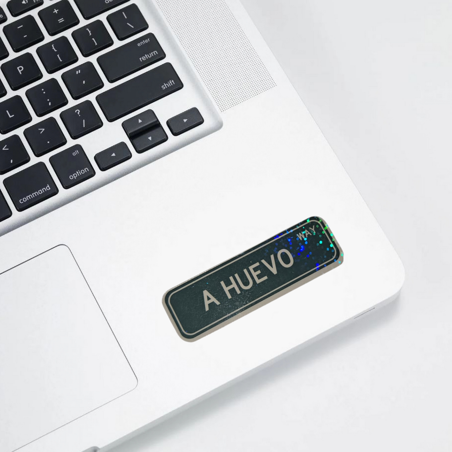 A Huevo Way – Holographic Street Sign Sticker | Mexa Slang Pa’ los Chingones ✨😎