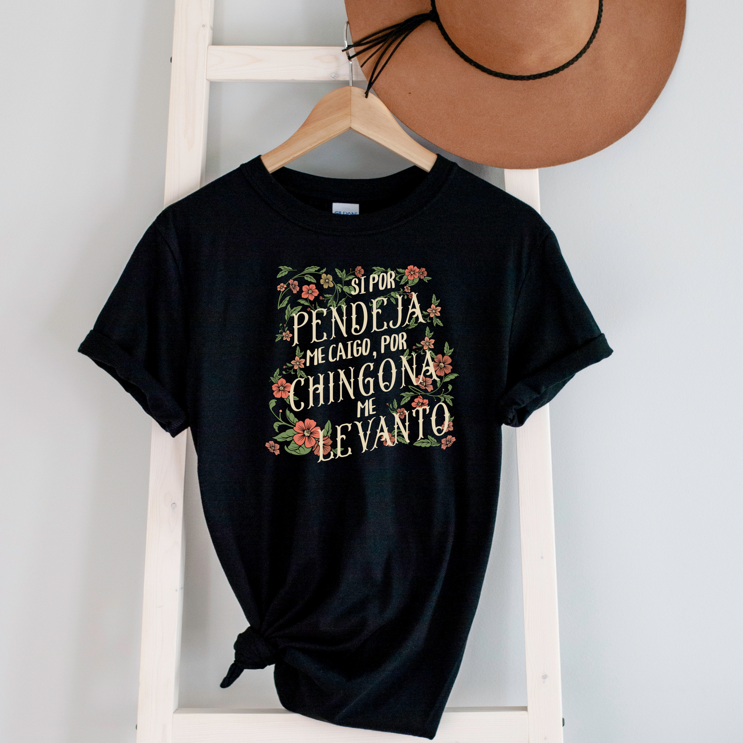Si Por Pendeja Me Caigo, Por Chingona Me Levanto Tee – Latina Empowerment Shirt | Funny Mexican Quote Tee
