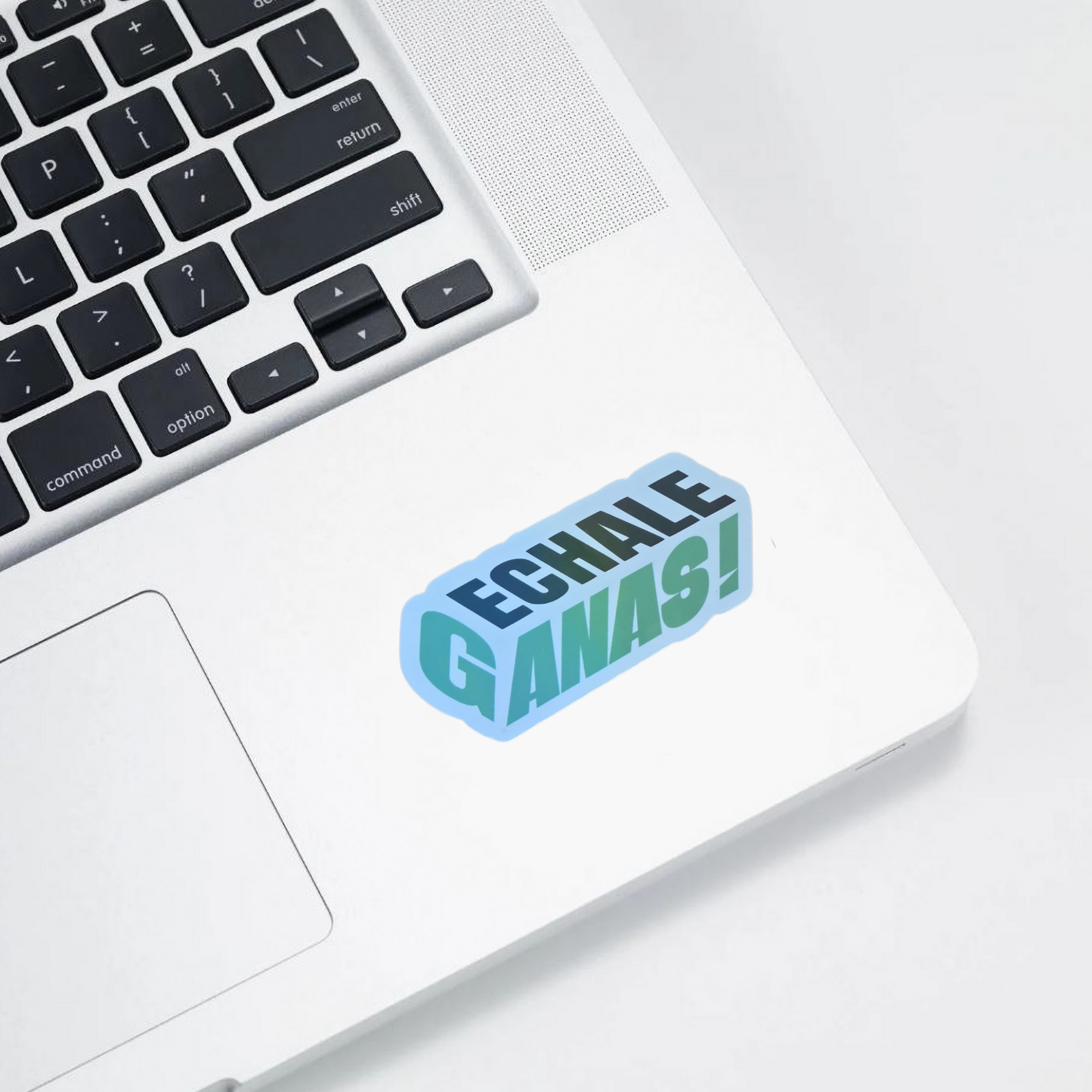 Echale Ganas! – Die Cut Holographic Sticker | Motivación Mexa con Brillo ✨💚