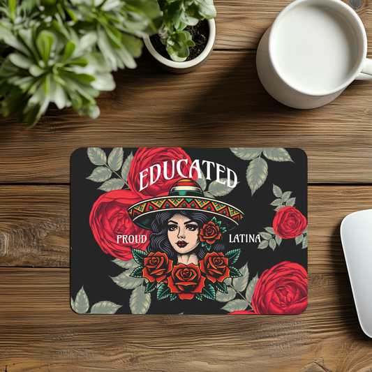 Educated Proud Latina Mouse Pad – Empowering Desk Decor | Mexican-American Cultural Office Mat