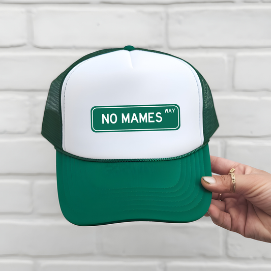 No Mames Way Trucker Hat – Gorra Verde con Humor y Actitud Mexicana