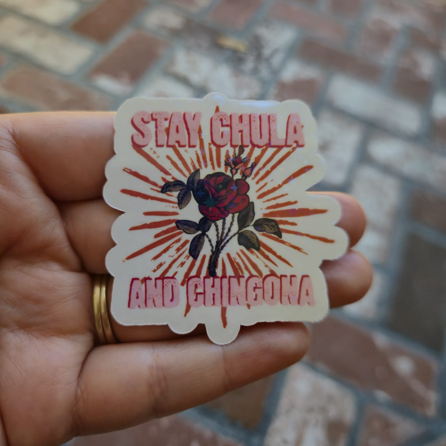 Stay Chula and Chingona – Die Cut Holographic Sticker | Feminine, Fierce & Full of Poder 💖🔥