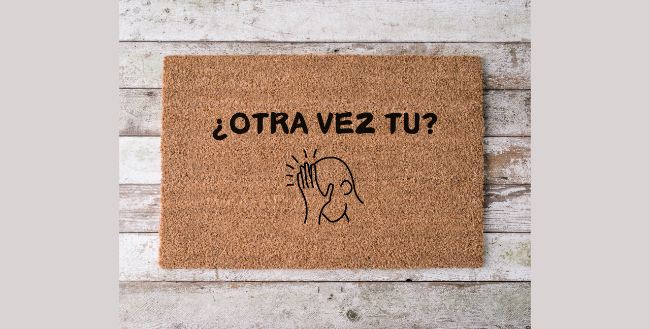 ¿Otra Vez Tú? Coir Door Mat – Funny & Relatable Welcome Mat!