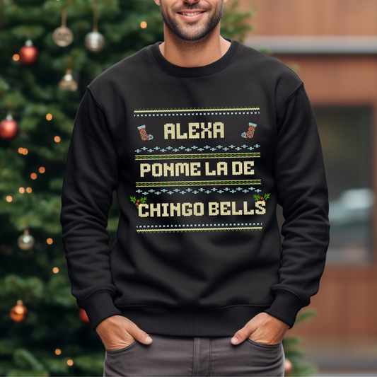 Alexa Ponme la de Chingo Bells Sweatshirt – Sudadera Unisex con Humor Navideño