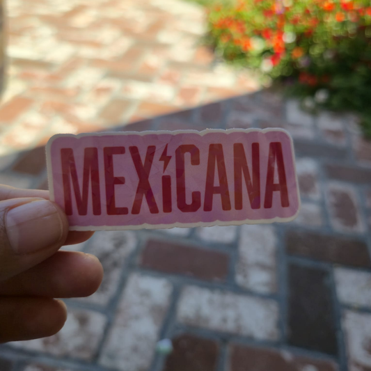 Mexicana – Die Cut Holographic Sticker | Orgullo Rosa con Electric Power ⚡🌸