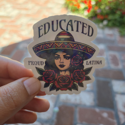 Educated Proud Latina – Die Cut Holographic Sticker | Belleza, Poder y Sabiduría 💅📚✨