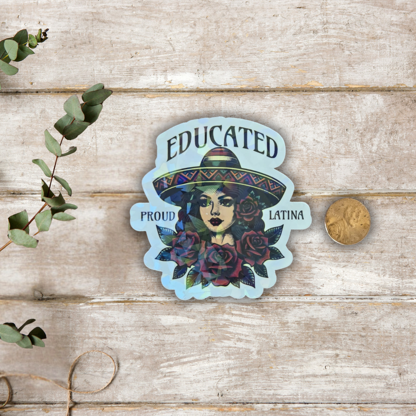Educated Proud Latina – Die Cut Holographic Sticker | Belleza, Poder y Sabiduría 💅📚✨