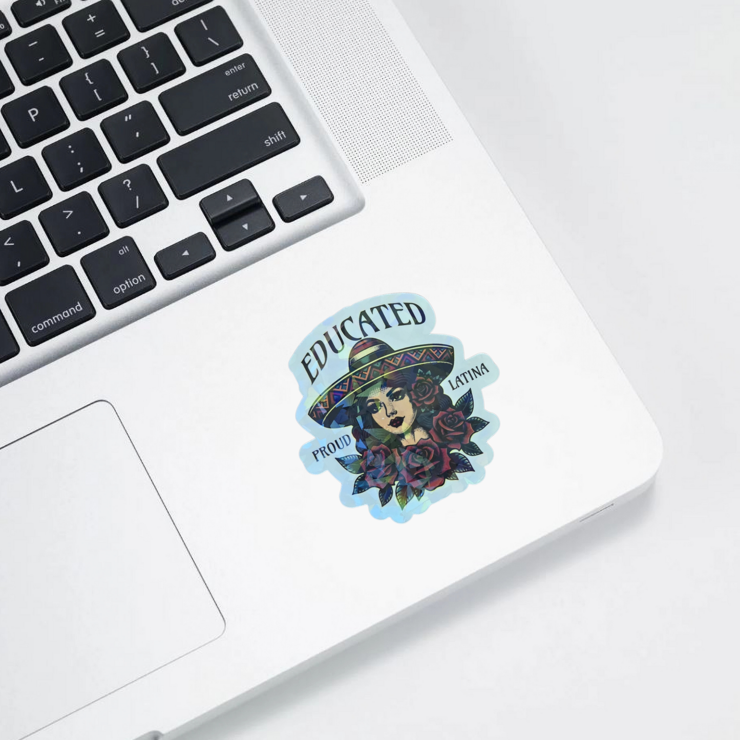 Educated Proud Latina – Die Cut Holographic Sticker | Belleza, Poder y Sabiduría 💅📚✨