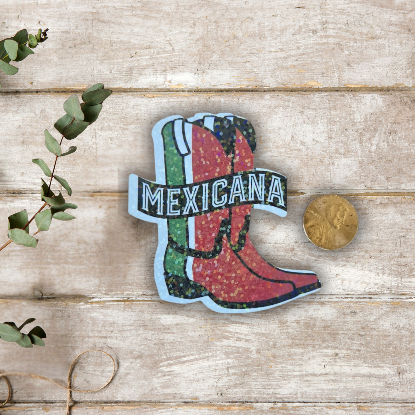Mexicana Boots – Die Cut Holographic Sticker | Cultura, Fuerza y Puro Estilo 💥🇲🇽✨