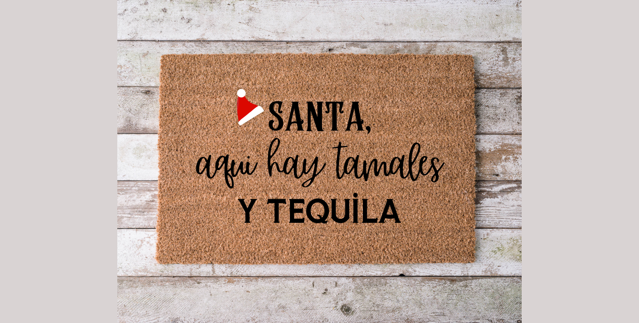 Santa, Aquí Hay Tamales y Tequila Doormat – Funny Latino Christmas Mat | Spanglish Holiday Decor | Handmade 18x30 Door Mat