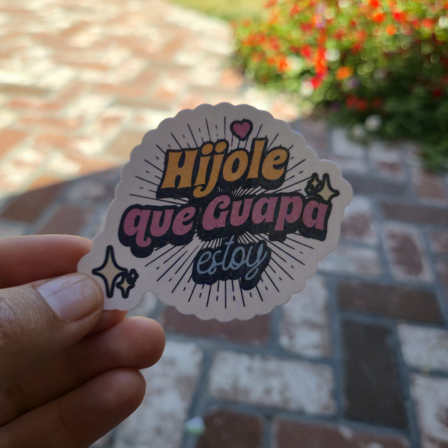 Hijole Qué Guapa Estoy – Die Cut Holographic Sticker | Spanglish, Self-Love & Sass 💖✨