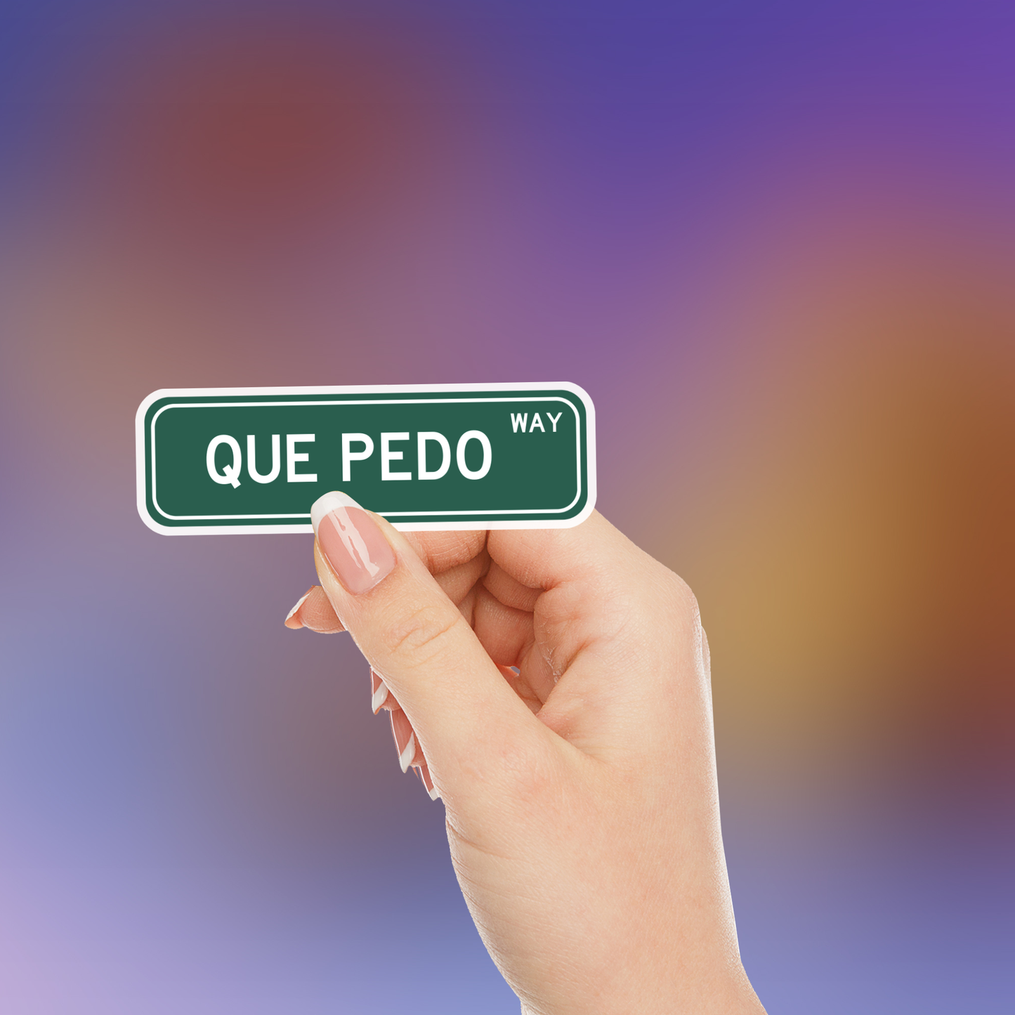 Que Pedo Way – Holographic Sticker | Bilingual Mexican Vibe On Point 😏✨