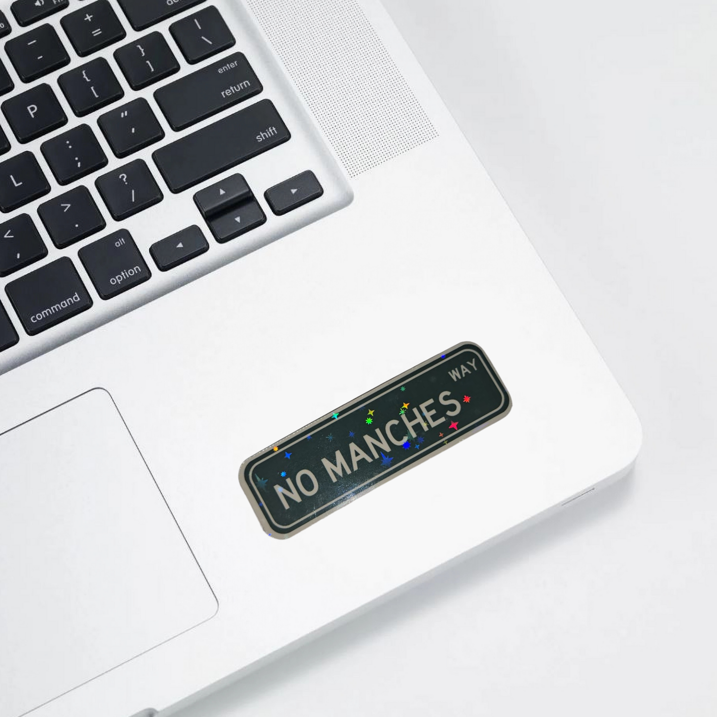 No Manches Way – Holographic Street Sign Sticker | Mexican Slang  Pa’ los Chingones ✨😎