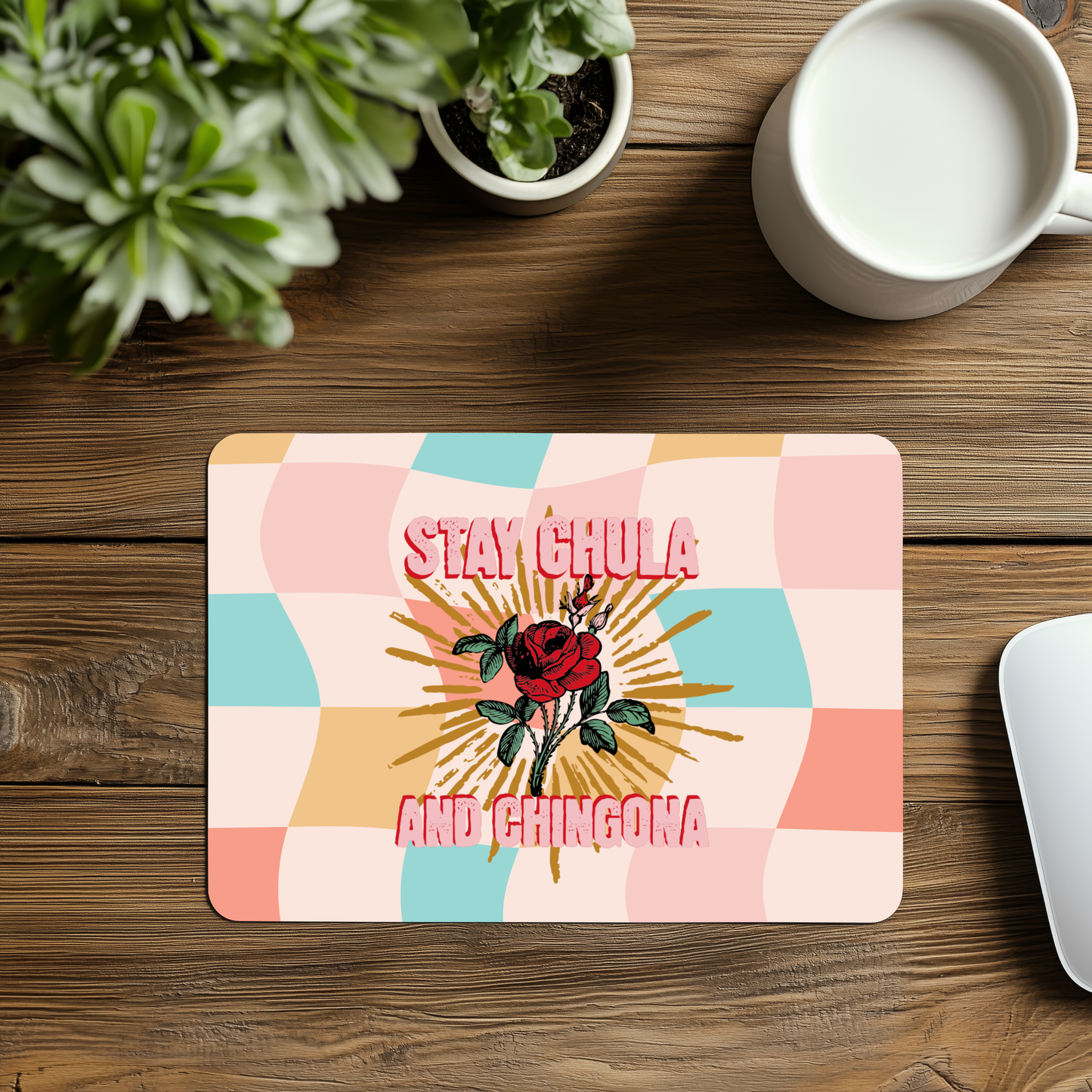 Stay Chula and Chingona Mousepad – Latina Empowerment Desk Mat with Retro Colors & Bold Spanglish Vibes