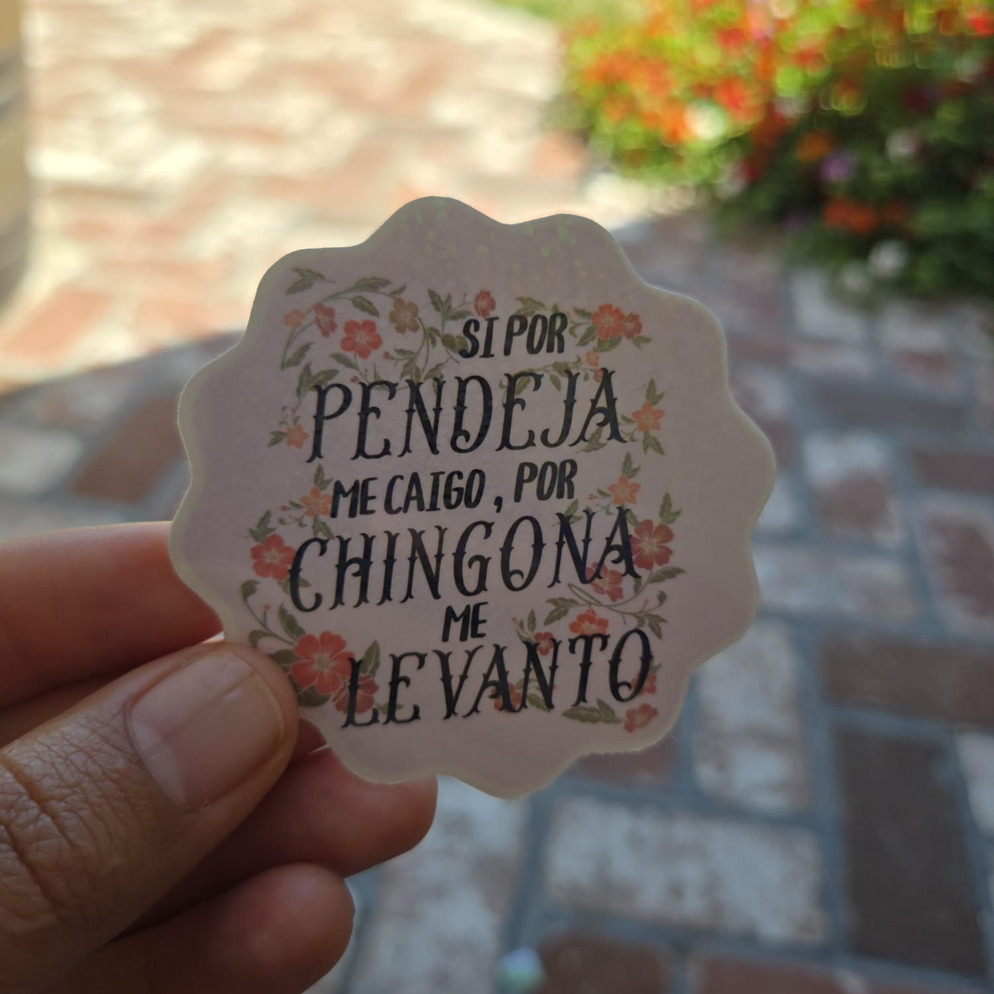 “Si por pendeja...” Holographic Sticker – Resilient, Real & Muy Chingona 💪✨