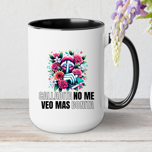 Calladita No Me Veo Más Bonita Mug – 15oz Cafesito Mug | Voz Alta, Corazón Firme ☕💋🌸