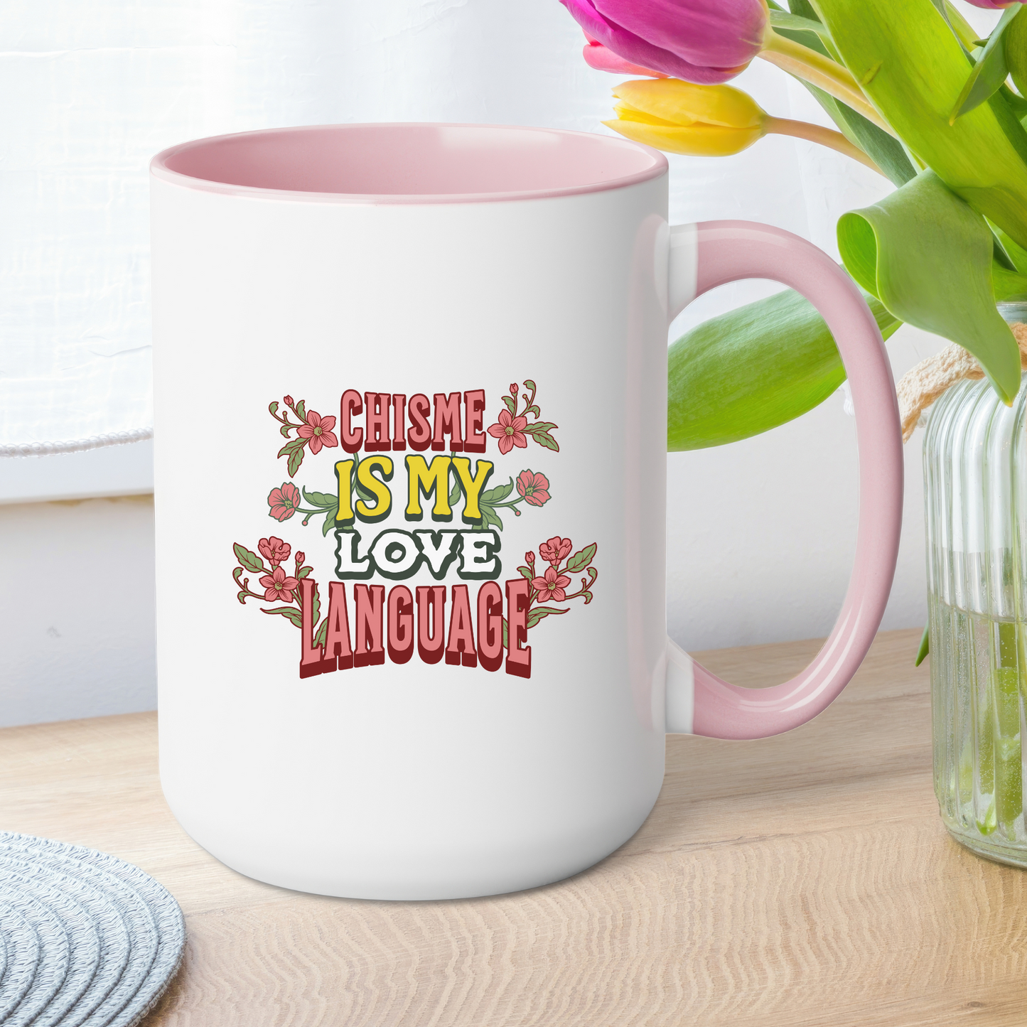 Chisme Is My Love Language Mug – 15oz Cafesito Mug | Tea, Chisme y Cariño ☕💅🌺