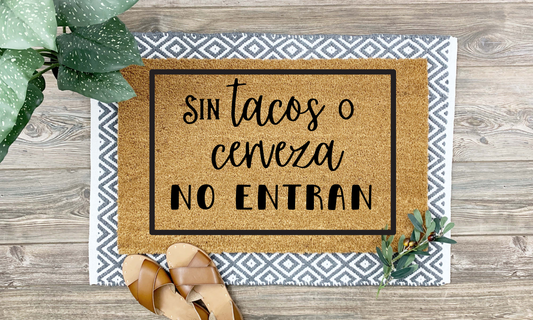 Sin Taco o cerveza No Entran Doormat - Funny Handmade Mexican Welcome Mat, 18x30 Coir Rug