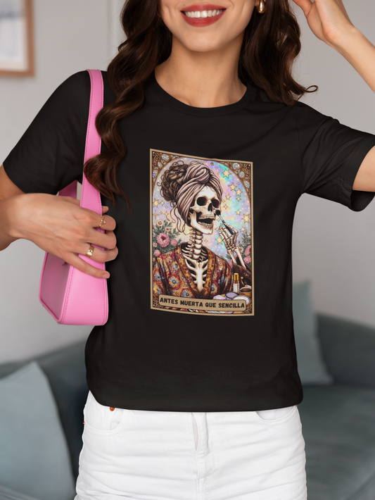 Antes Muerta Que Sencilla Graphic Tee - Bold Latina Energy Shirt | Camiseta con Actitud y Estilo