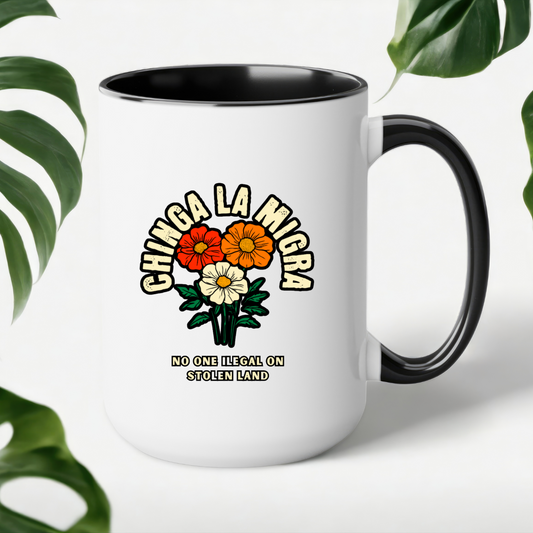 Chinga La Migra Mug – No One Illegal on Stolen Land | Latina Resistance Coffee Cup