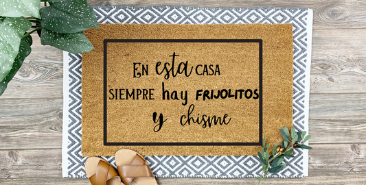 En Esta Casa Siempre Hay Frijolitos y Chisme – Funny Doormat | Bilingual Latinx Welcome Mat – Handmade Coco Fiber Mat