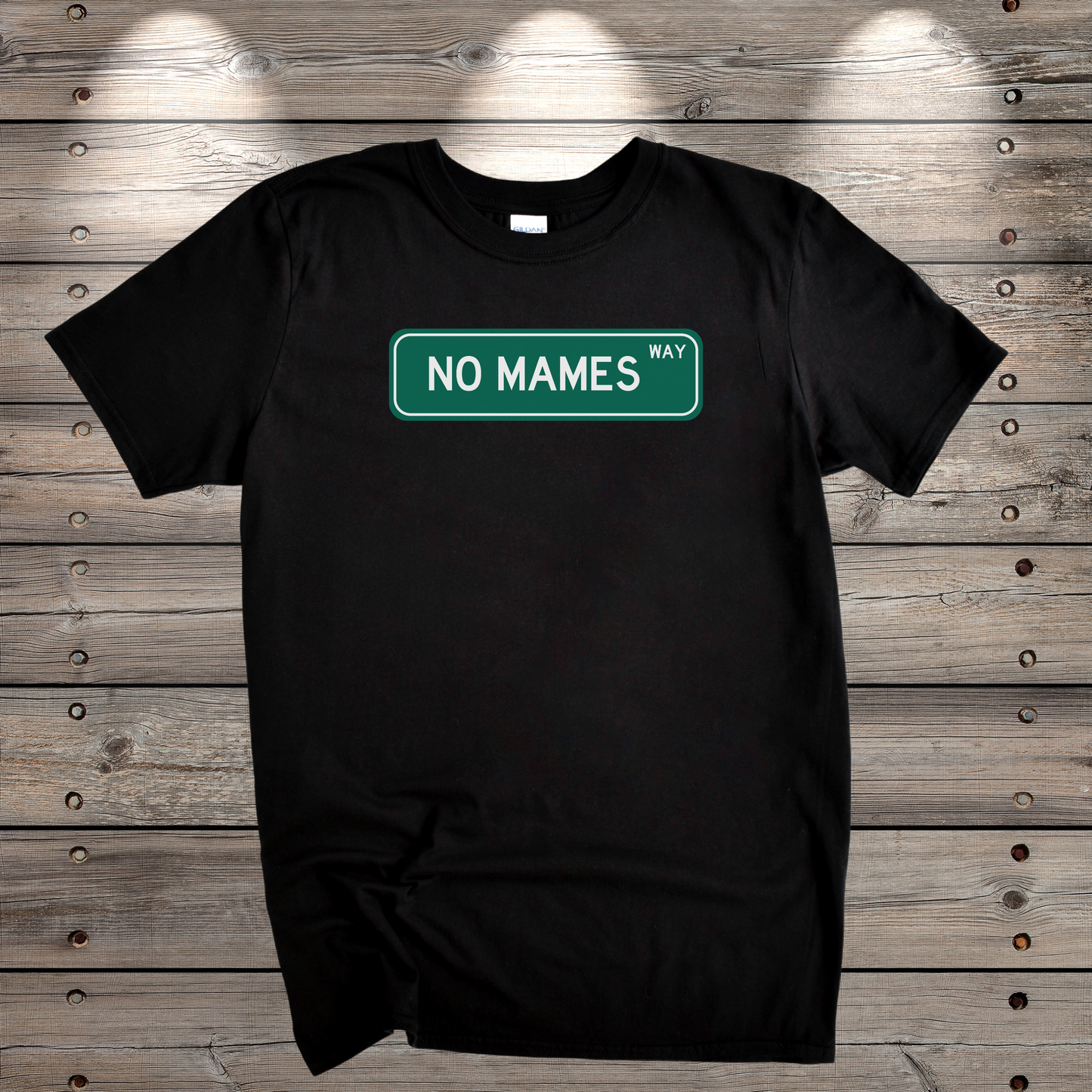 No Mames Street Sign Graphic Tee - Funny Mexican Slang Shirt | Camiseta de Frase Icónica Mexicana