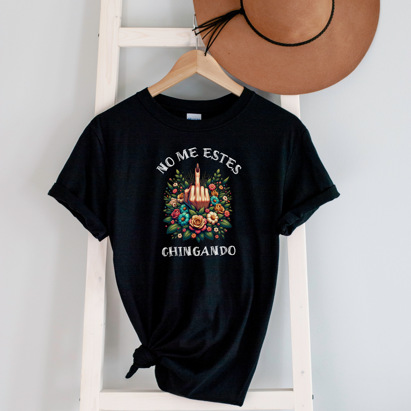 No Me Estés Chingando Graphic Tee - Funny & Direct Latina Shirt | Camiseta Sarcástica y Divertida