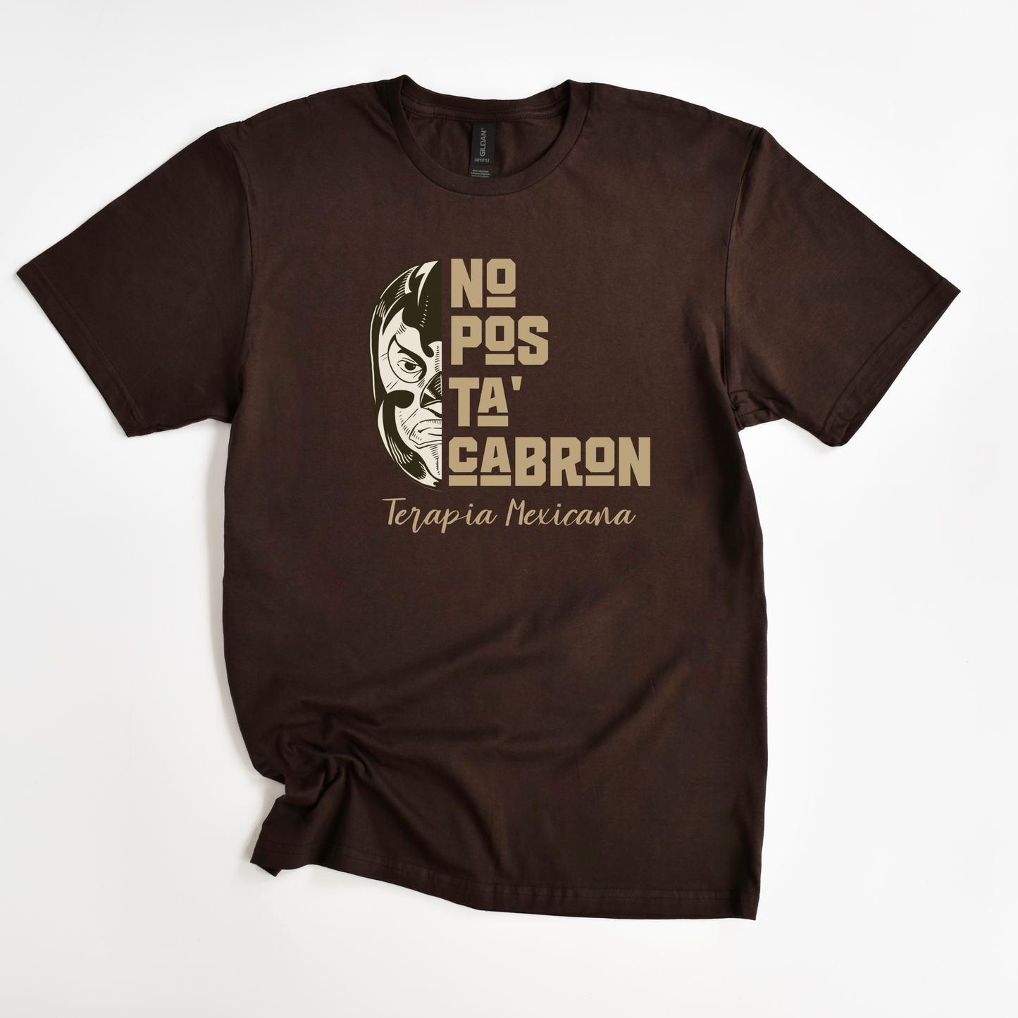 No Pos Ta' Cabrón Graphic Tee - Fun & Bold Latinx Humor Shirt I Handmade & Home-Pressed | Hecho a Mano e Impreso en Casa